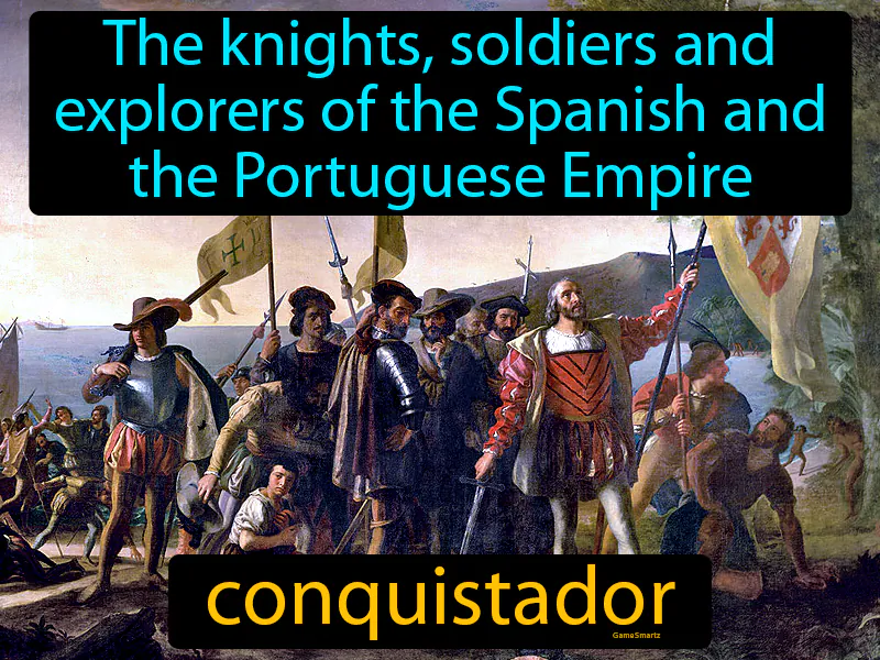 Conquistador Definition